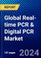 Global Real-time PCR & Digital PCR Market (2023-2028) Competitive Analysis, Impact of Covid-19, Ansoff Analysis - Product Image
