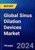 Global Sinus Dilation Devices Market (2023-2028) Competitive Analysis, Impact of Covid-19, Ansoff Analysis- Product Image