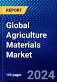 Global Agriculture Materials Market (2023-2028) Competitive Analysis, Impact of Covid-19, Ansoff Analysis- Product Image