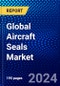 Global Aircraft Seals Market (2022-2027) by Type, Material, Applications, End-User, and Geography, Competitive Analysis and the Impact of Covid-19 with Ansoff Analysis - Product Image