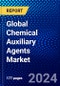 Global Chemical Auxiliary Agents Market (2022-2027) by Agent Type, Industry, and Geography, Competitive Analysis and the Impact of Covid-19 with Ansoff Analysis - Product Image