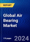 Global Air Bearing Market (2023-2028) Competitive Analysis, Impact of Covid-19, Ansoff Analysis- Product Image