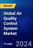 Global Air Quality Control System Market (2022-2027) by Type, Application, and Geography, Competitive Analysis and the Impact of Covid-19 with Ansoff Analysis- Product Image