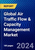 Global Air Traffic Flow & Capacity Management Market (2023-2028) Competitive Analysis, Impact of Covid-19, Ansoff Analysis- Product Image