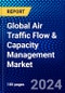Global Air Traffic Flow & Capacity Management Market (2022-2027) by Airport Class, Investment, Application, End User, and Geography, Competitive Analysis and the Impact of Covid-19 with Ansoff Analysis - Product Image
