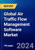 Global Air Traffic Flow Management Software Market (2023-2028) Competitive Analysis, Impact of Covid-19, Ansoff Analysis- Product Image