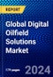 Global Digital Oilfield Solutions Market (2023-2028) Competitive Analysis, Impact of Covid-19, Ansoff Analysis - Product Image