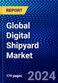Global Digital Shipyard Market (2023-2028) Competitive Analysis, Impact of Covid-19, Ansoff Analysis- Product Image