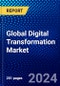 Global Digital Transformation Market (2022-2027) by Function, Deployment, Technology, End User, and Geography, Competitive Analysis and the Impact of Covid-19 with Ansoff Analysis - Product Image
