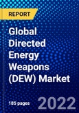 Global Directed Energy Weapons (DEW) Market (2022-2027) by Technology, Product, Range, Application, Platform, and Geography, Competitive Analysis and the Impact of Covid-19 with Ansoff Analysis- Product Image
