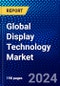 Global Display Technology Market (2023-2028) Competitive Analysis, Impact of Covid-19, Ansoff Analysis - Product Thumbnail Image