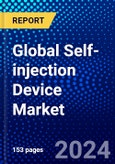 Global Self-injection Device Market (2023-2028) Competitive Analysis, Impact of Covid-19, Ansoff Analysis- Product Image