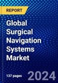 Global Surgical Navigation Systems Market (2023-2028) Competitive Analysis, Impact of Covid-19, Ansoff Analysis- Product Image