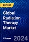 Global Radiation Therapy Market (2022-2027) by Type, Technology, Procedure, Applications, End-Users, and Geography, Competitive Analysis and the Impact of Covid-19 with Ansoff Analysis - Product Image