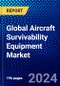 Global Aircraft Survivability Equipment Market (2023-2028) Competitive Analysis, Impact of Covid-19, Ansoff Analysis - Product Thumbnail Image