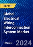 Global Electrical Wiring Interconnection System Market (2023-2028) Competitive Analysis, Impact of Covid-19, Ansoff Analysis- Product Image