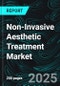 Non-invasive Aesthetic Treatment Market, Size, Global Forecast 2023-2028, Industry Trends, Share, Growth, Insight, Impact of Inflation, Company Analysis - Product Thumbnail Image