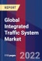 Global Integrated Traffic System Market Size By Hardware, By Function, By Geographic Scope And Forecast - Product Thumbnail Image
