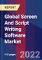 Global Screen And Script Writing Software Market Size By Deployment Type, By End User, By Geographic Scope And Forecast - Product Image