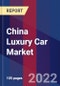 China Luxury Car Market Size By Vehicle Type, By Driving Force, By Manufacturer Type, By Geographic Scope And Forecast - Product Image