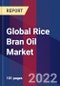Global Rice Bran Oil Market Size By Application, By Distribution Channel, By Geographic Scope And Forecast - Product Image