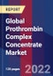 Global Prothrombin Complex Concentrate Market Size By Product, By Applications, By End-Use, By Geographic Scope And Forecast - Product Image