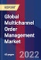 Global Multichannel Order Management Market Size By Solution, By Organization Size, By Vertical, By Geographic Scope And Forecast - Product Thumbnail Image