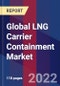 Global LNG Carrier Containment Market Size By Carrier Type, By Propulsion Type, By Capacity, By Geographic Scope And Forecast - Product Image