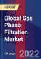 Global Gas Phase Filtration Market Size By Media, By Type, By Application, By End-User, By Geographic Scope And Forecast - Product Image