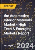 2024 Global Forecast for the Automotive Interior Materials Market (2025-2030 Outlook) - High Tech & Emerging Markets Report- Product Image