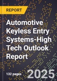 2025 Global Forecast for Automotive Keyless Entry Systems (2026-2031 Outlook)-High Tech Outlook Report- Product Image