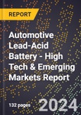 2023 Global Forecast for Automotive Lead-Acid Battery (2024-2029 Outlook)- High Tech & Emerging Markets Report- Product Image