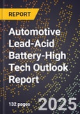2025 Global Forecast for Automotive Lead-Acid Battery (2026-2031 Outlook)-High Tech Outlook Report- Product Image