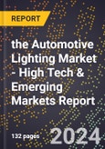 2024 Global Forecast for the Automotive Lighting Market (2025-2030 Outlook) - High Tech & Emerging Markets Report- Product Image