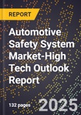 2025 Global Forecast for Automotive Safety System Market (2026-2031 Outlook)-High Tech Outlook Report- Product Image