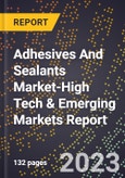 2024 Global Forecast for Adhesives And Sealants Market (2025-2030 Outlook)-High Tech & Emerging Markets Report- Product Image