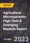 2024 Global Forecast for Agricultural Micronutrients (2025-2030 Outlook)-High Tech & Emerging Markets Report - Product Thumbnail Image