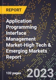 2024 Global Forecast for Application Programming Interface (Api) Management Market (2025-2030 Outlook)-High Tech & Emerging Markets Report- Product Image