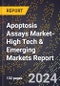 2024 Global Forecast for Apoptosis Assays Market (2025-2030 Outlook)-High Tech & Emerging Markets Report - Product Image