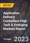 2024 Global Forecast for Application Delivery Controllers (Adc) (2025-2030 Outlook)-High Tech & Emerging Markets Report - Product Image
