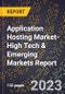2024 Global Forecast for Application Hosting Market (2025-2030 Outlook)-High Tech & Emerging Markets Report - Product Image