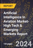 2024 Global Forecast for Artificial Intelligence (Ai) In Aviation Market (2025-2030 Outlook)-High Tech & Emerging Markets Report- Product Image