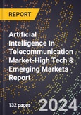 2024 Global Forecast for Artificial Intelligence (Ai) In Telecommunication Market (2025-2030 Outlook)-High Tech & Emerging Markets Report- Product Image