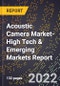 2023 Global Forecast for Acoustic Camera Market (2024-2029 Outlook)- High Tech & Emerging Markets Report - Product Image