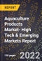 2023 Global Forecast for Aquaculture Products Market (2024-2029 Outlook)- High Tech & Emerging Markets Report - Product Image