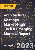 2024 Global Forecast for Architectural Coatings Market (2025-2030 Outlook)-High Tech & Emerging Markets Report- Product Image