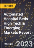 2024 Global Forecast for Automated Hospital Beds (2025-2030 Outlook)-High Tech & Emerging Markets Report- Product Image