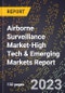 2024 Global Forecast for Airborne Surveillance Market (2025-2030 Outlook)-High Tech & Emerging Markets Report - Product Image