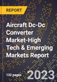 2024 Global Forecast for Aircraft Dc-Dc Converter Market (2025-2030 Outlook)-High Tech & Emerging Markets Report- Product Image