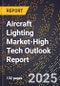 2025 Global Forecast for Aircraft Lighting Market (2026-2031 Outlook)-High Tech Outlook Report - Product Image